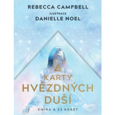 Karty hvězdných duší - Rebecca Campbell – Hledejceny.cz