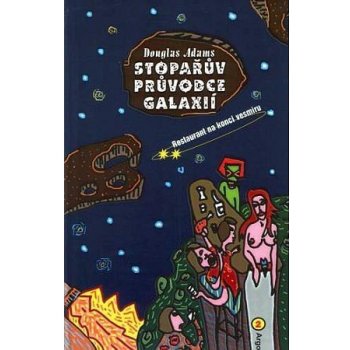 Stopařův průvodce galaxií II - Restaurant na konci vesmíru – Adams Douglas