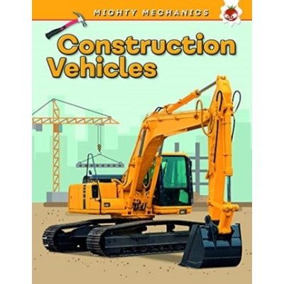 Construction Vehicles - Mighty Mechanics – Zboží Mobilmania