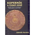 Koperník a české země - Zdeněk Horský – Hledejceny.cz