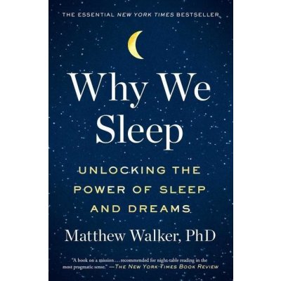 Why We Sleep - Matthew Walker – Zbozi.Blesk.cz