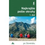 Najkrajšie pešie okruhy 1. diel - Daniel Kollár – Hledejceny.cz