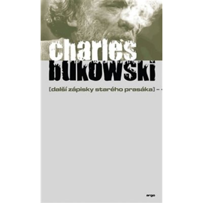 Další zápisky starého prasáka Charles Bukowski – Zbozi.Blesk.cz