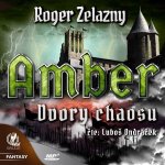 Amber 5 - Dvory Chaosu - Roger Zelazny – Zbozi.Blesk.cz