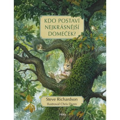 Kdo postaví nejkrásnější domeček? - Steve Richardson, Chris Dunn ilustrátor – Zboží Mobilmania