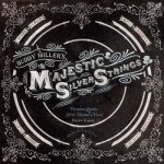 Buddy Miller - Buddy Miller's The Majestic Silver Strings CD – Hledejceny.cz
