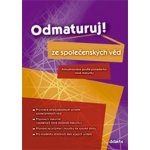 Odmaturuj ze společenských věd - rozšířená verze - Dvořák Jan a kolektiv – Hledejceny.cz