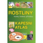 ROSTLINY KAPESNÍ ATLAS - Martinková Jana – Hledejceny.cz