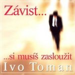 Závist si musíš zasloužit - Ivo Toman – Hledejceny.cz