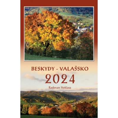 Beskydy/Valašsko nástěnný Radovan Stoklasa 2024 – Zboží Dáma