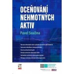 Oceňování nehmotných aktiv - Svačina Pavel – Hledejceny.cz