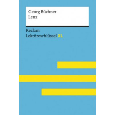 Lenz von Georg Büchner: Lektüreschlüssel mit Inhaltsangabe, Interpretation, Prüfungsaufgaben mit Lösungen, Lernglossar. Reclam Lektüreschlüssel XL – Zbozi.Blesk.cz