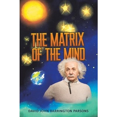 The Matrix of the Mind Parsons David John BarringtonPaperback