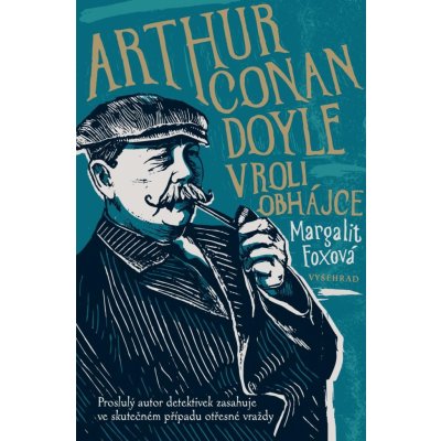 Arthur Conan Doyle v roli obhájce - Foxová Margalit