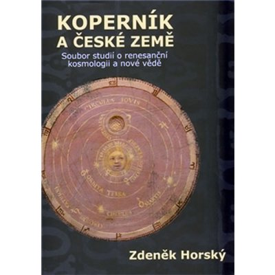 Koperník a české země - Zdeněk Horský – Hledejceny.cz