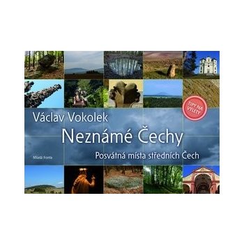 Neznámé Čechy Posvátná místa středních Čech