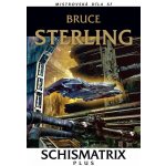 Schismatrix Plus - Sterling Bruce – Hledejceny.cz