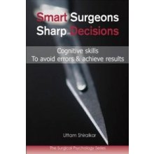 Smart Surgeons, Sharp Decisions - U. Shiralkar