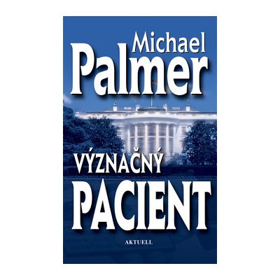 Význačný pacient - Michael Palmer – Zbozi.Blesk.cz