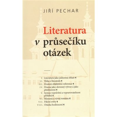 Literatura v průsečíku otázek - Jiří Pechar