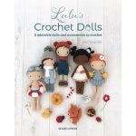 Lulu's Crochet Dolls: 8 Adorable Dolls and Accessories to Crochet – Zboží Dáma