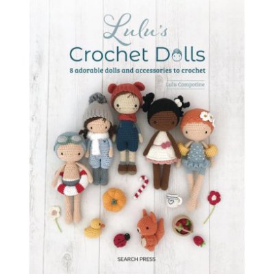 Lulu's Crochet Dolls: 8 Adorable Dolls and Accessories to Crochet – Zboží Dáma