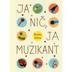 Ja nič, ja muzikant - Branislav Jobus – Hledejceny.cz