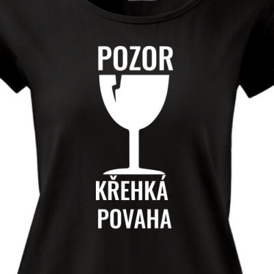 Dámské tričko Pozor, křehká povaha dámské – Hledejceny.cz
