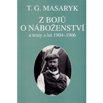 Z bojů o náboženství Kniha - Masaryk Tomáš Garrigue
