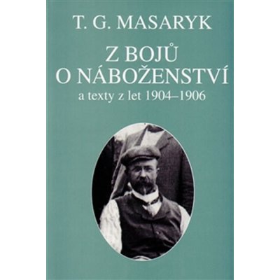 Z bojů o náboženství Kniha - Masaryk Tomáš Garrigue – Zboží Mobilmania