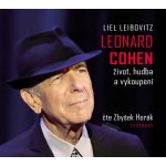 Leonard Cohen, život, hudba a vykoupení - Liel Leibovitz - - Čte Zbyšek Horák – Zboží Mobilmania