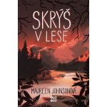 Skrýš v lese - Maureen Johnson – Hledejceny.cz