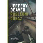 Poslední důkaz - Jeffery Deaver – Hledejceny.cz