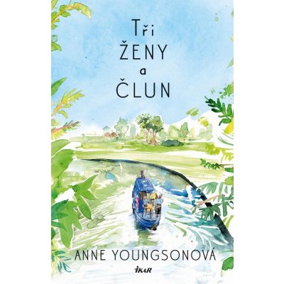 Tři ženy a člun - Anne Youngson