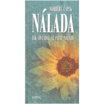 Nálada - Jak ovládat vlastní nálady - Norbert Čapek