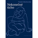 Nekonečné ticho Kniha - Zdechovský Tomáš – Hledejceny.cz