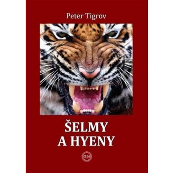 Šelmy a hyeny - Tigrov Peter