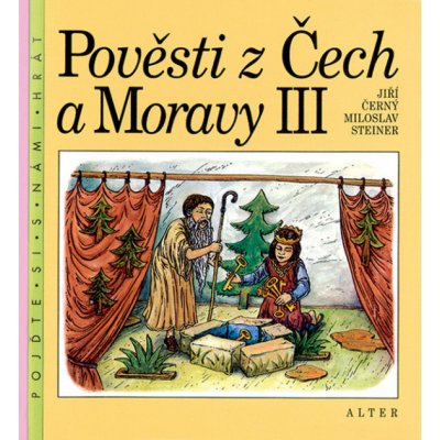 Pověsti z Čech a Moravy III - Jiří Černý, Miloslav Steiner – Zboží Mobilmania