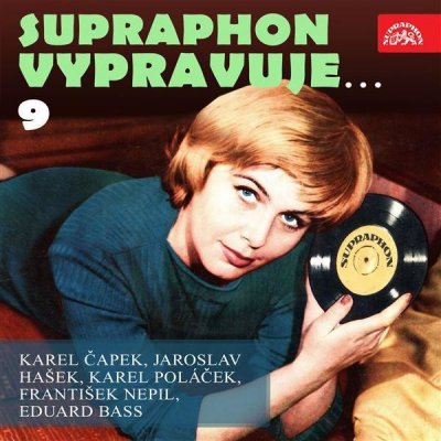 Supraphon vypravuje...9 - Čapek, Hašek, Poláček, Nepil, Bass – Hledejceny.cz