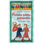 Pomsta bílého jednorožce - Vlastimil Vondruška – Hledejceny.cz