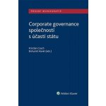 Corporate governance společností s účastí státu - Havel Bohumil, Csach Kristián – Hledejceny.cz