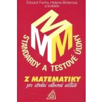Standardy a testové úlohy z matematiky pro střední odborná učiliště - E. Fuchs a kol. – Hledejceny.cz