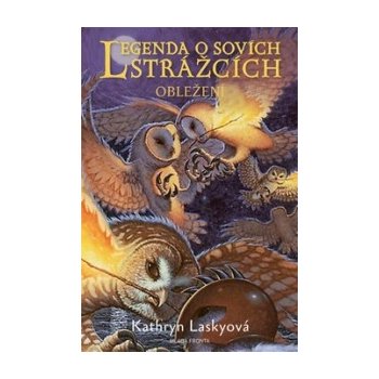 Laskyová Kathryn: Legenda o sovích strážcích 4 - Obležení Kniha