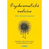 Kniha Psychosomatická medicína - Když tělo a duše volají o pomoc, ale lékaři nemohou nic najít - Alexander Kugelstadt