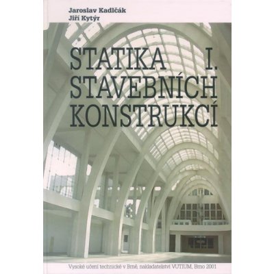 Statika stavebních konstrukcí I.