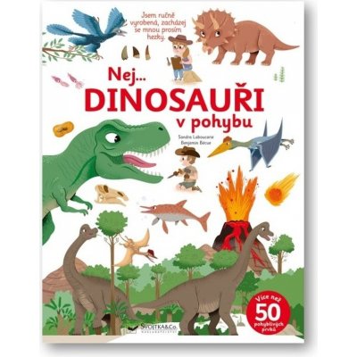 Nej... DINOSAUŘI v pohybu - Sarah Laboucarie – Zbozi.Blesk.cz