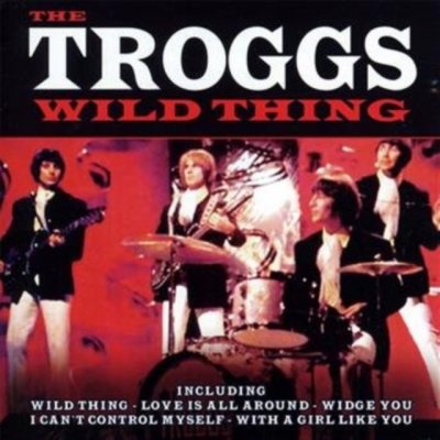 Wild Thing - The Troggs CD – Zboží Mobilmania