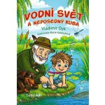 Vodní svět a neposedný Kuba - Vladimír Dyk – Hledejceny.cz