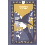 Pastýřská koruna - limitovaná edice - Terry Pratchett – Hledejceny.cz