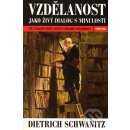 Vzdělanost jako živý dialog s minulostí - Dietrich Schwanitz